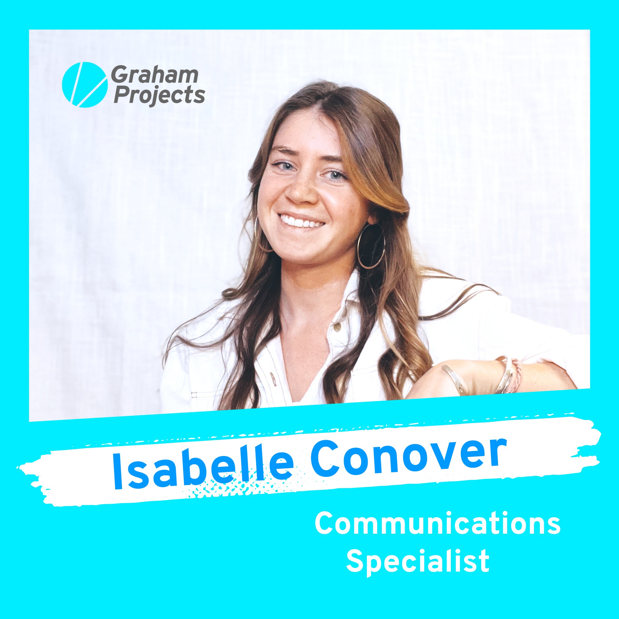 Isabelle Conover new Graham Projects Communications Specialist