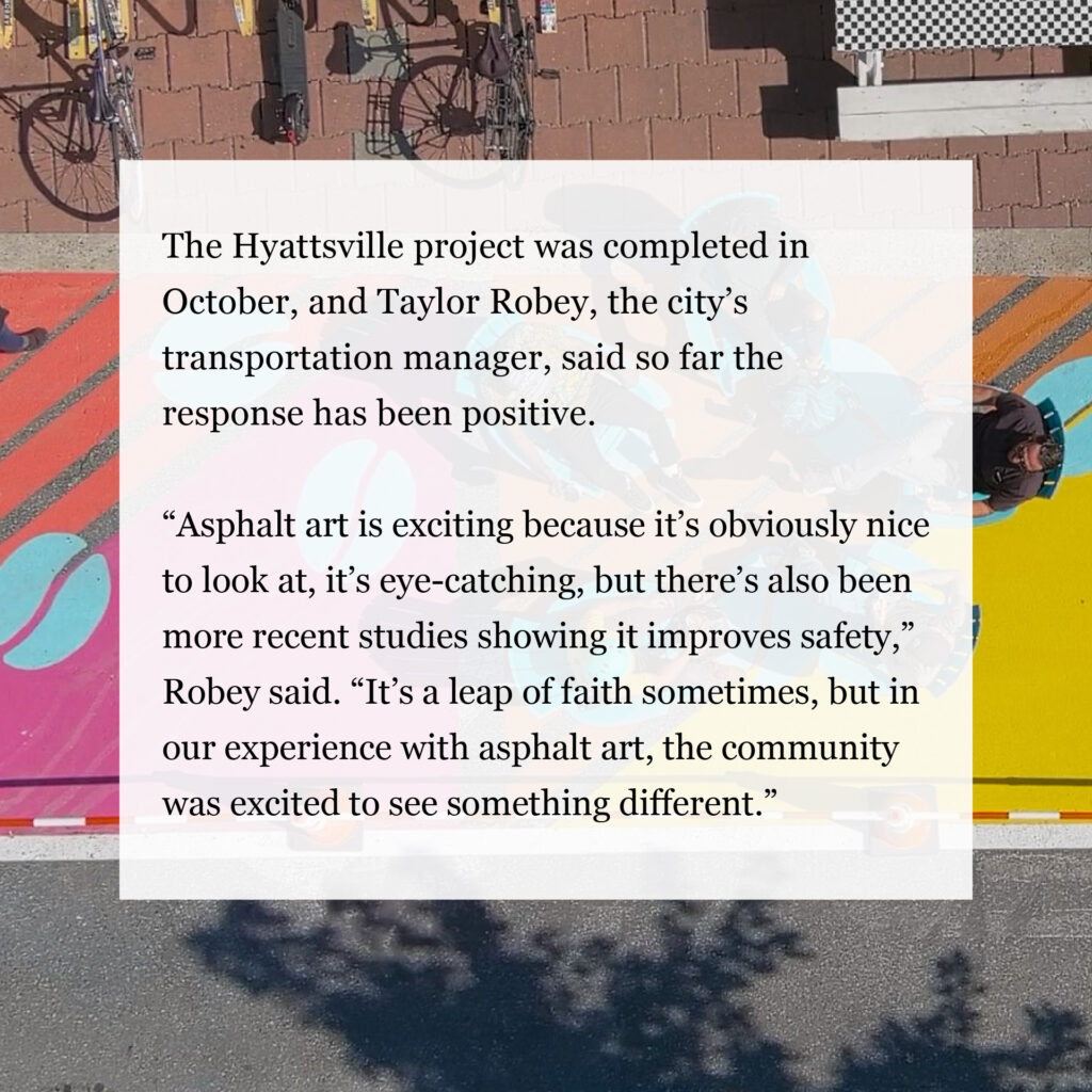 Graham in Washington Post quote from the City of Hyattsville on the success of asphalt art